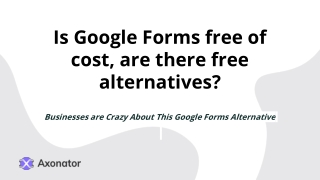 Is google forms free of cost, are there free alternatives ?
