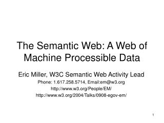 The Semantic Web: A Web of Machine Processible Data
