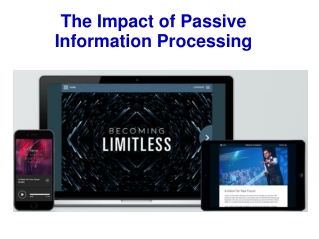 The Impact of Passive Information Processing