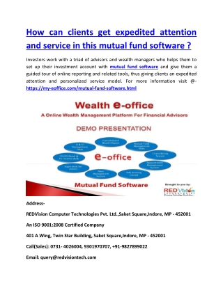 How can clients get expedited attention and service in this mutual fund software ?