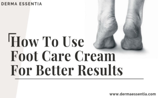 How To Use Foot Care Cream For Better Results