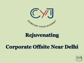 Rejuvenating Corporate Offsite Near Delhi