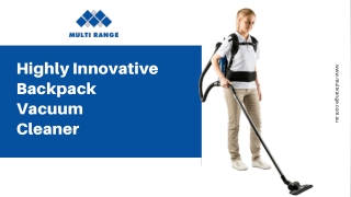 Backpack Vacuum Cleaner By Multi Range