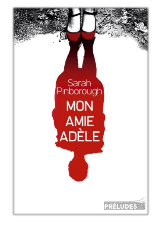 [PDF] Free Download Mon amie Adèle By Sarah Pinborough