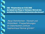 LIGA - Pflegefachtag am 23.05.2006 Zur Zukunft der Pflege in Th ringen: Wird mit den ver nderten Richtlinien und Gesetze