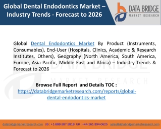 Global Dental Endodontics Market – Industry Trends - Forecast to 2026