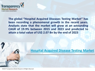 Hospital Acquired Disease Testing Market - Global Industry Analysis, Size, Share, Growth, Trends and Forecast 2015 - 202