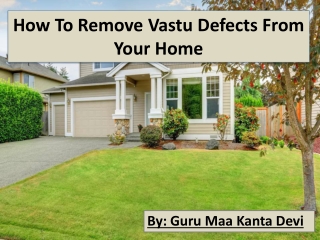 How To Remove Vastu Defects From Your Home