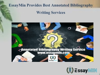 EssayMin Provides Best Annotated Bibliography Writing Services