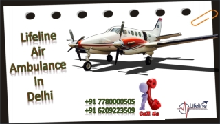 How to Get Best Air Ambulance in Delhi by the Experienced Service Provider