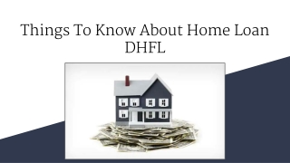 Things To Know About Home Loan DHFL