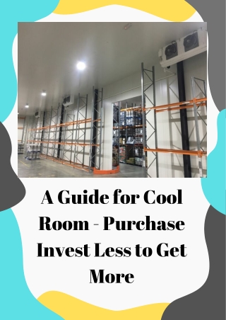 A Guide for Cool Room - Purchase Invest Less to Get More
