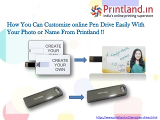 How You Can Customize online Pen Drive Easily With Your Photo or Name From Printland