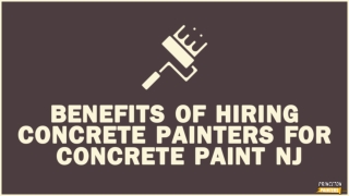 Benefits of Hiring Concrete Painters for Concrete Paint NJ