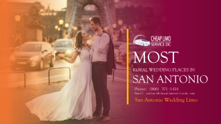 Most Royal Wedding Places in San Antonio By Cheap Limo Service