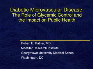 Diabetic Microvascular Disease: The Role of Glycemic Control and the Impact on Public Health