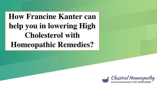 How Francine Kanter can help you in lowering High Cholesterol with Homeopathic Remedies?