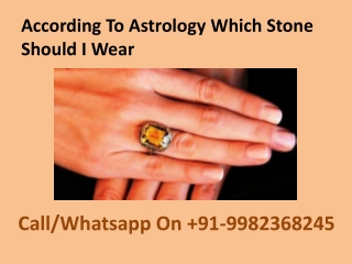 According To Astrology Which Stone Should I Wear