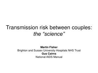 Transmission risk between couples: the “science”