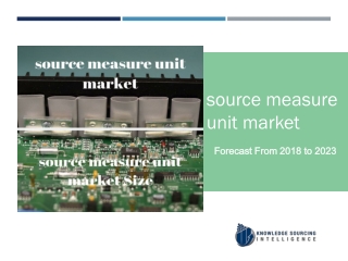 A Extensive Study On Source Measure Unit Market