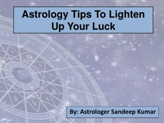 Astrology Tips To Lighten Up Your Luck