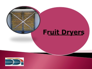 Fruit Dryers