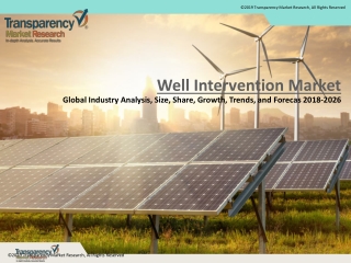 Well Intervention Market - Onshore, Offshore) - Global Industry Analysis, Size, Share, Growth, Trends, and Forecas 2018-