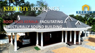 Roof Tiles Kerala: Facilitating a Structurally Sound Building