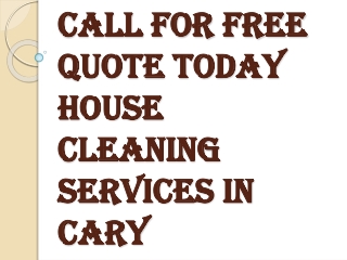 Call House Cleaning Services in Cary Today to Book an Appointment
