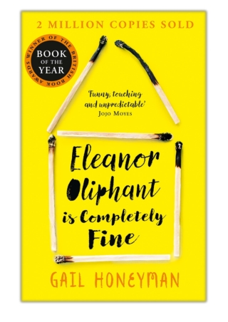 [PDF] Free Download Eleanor Oliphant is Completely Fine By Gail Honeyman