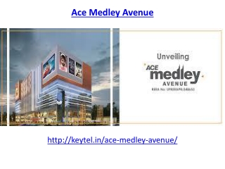 Ace Medley Avenue|9873909399|UPRERAPRJ348653|sector 150 Noida