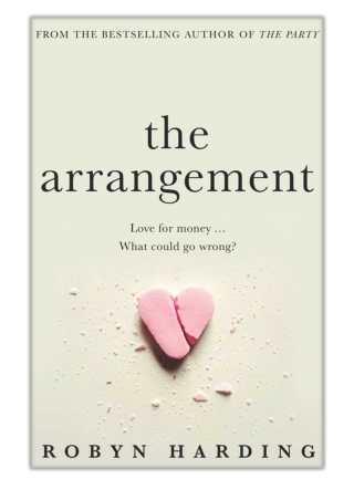 [PDF] Free Download The Arrangement By Robyn Harding