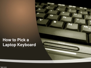 How to Pick a Laptop Keyboard