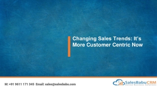 Changing Sales Trends: It’s More Customer Centric Now