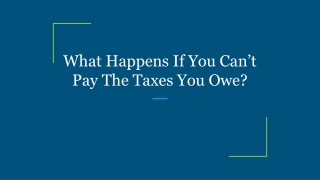 What Happens If You Can’t Pay The Taxes You Owe?