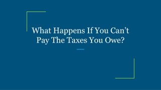 What Happens If You Can’t Pay The Taxes You Owe?