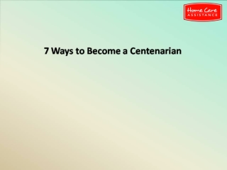 7 Ways to Become a Centenarian
