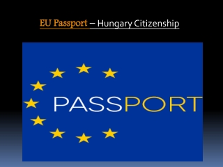 EU Passport – Hungary Citizenship