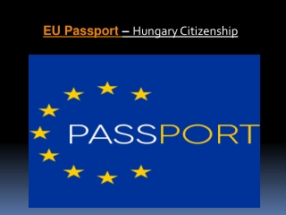 EU Passport – Hungary Citizenship