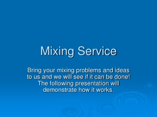 Mixing Service