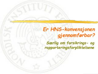 Er HNS-konvensjonen gjennomførbar?