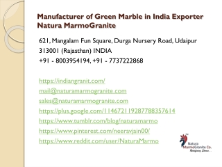 Manufacturer of Green Marble in India Exporter Natura MarmoGranite