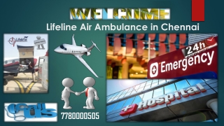 Dispatch Critically Ill Patient by Lifeline Air Ambulance in Chennai