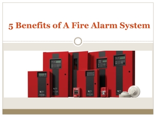 5 Benefits of A Fire Alarm System