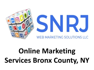 Online Marketing Services Bronx County, NY