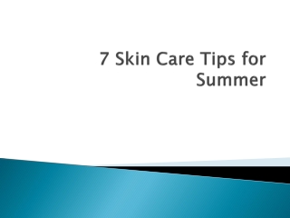 7 Skin Care Tips For Summer