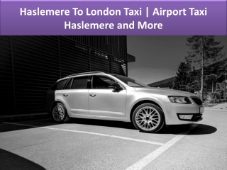 Airport Taxi Haslemere