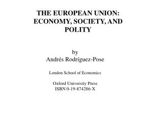 by Andr és Rodríguez-Pose London School of Economics Oxford University Press ISBN 0-19-874286-X