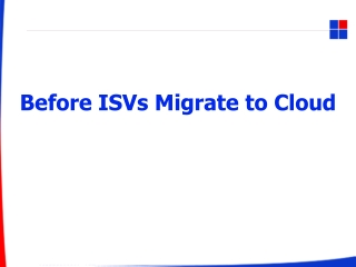 Before ISVs Migrate to Cloud