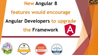 New Angular 8 features would encourage Angular Developers to upgrade the framework